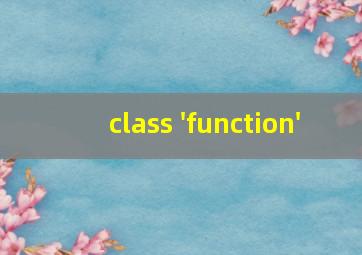 class 'function'